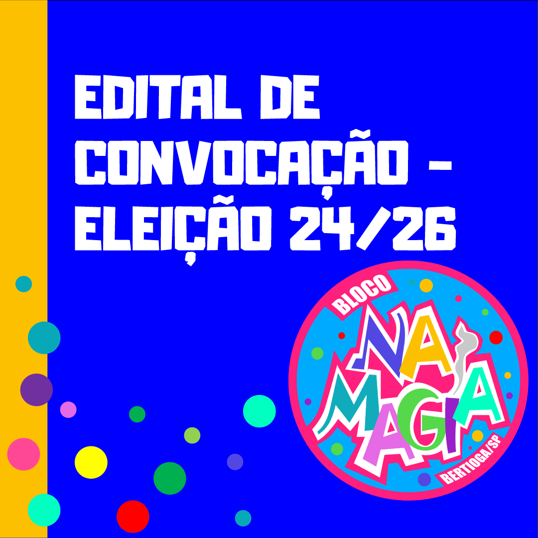 EDITAL DE CONVOCAÇÃO – ELEIÇÃO DO CONSELHO ADMINISTRATIVO 2024/2026 – 1 CHAMADA