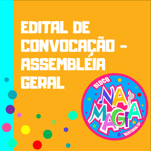 EDITAL DE CONVOCAÇÃO – ASSEMBLEIA GERAL – 1 CHAMADA