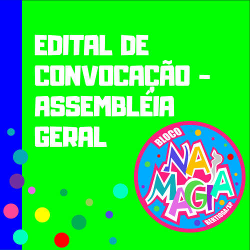 EDITAL DE CONVOCAÇÃO – ASSEMBLEIA GERAL – 2 CHAMADA