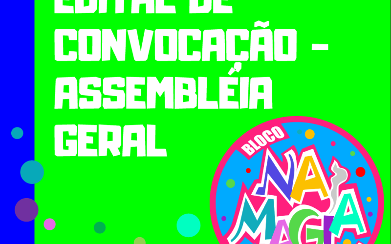 EDITAL DE CONVOCAÇÃO – ASSEMBLEIA GERAL – 2 CHAMADA