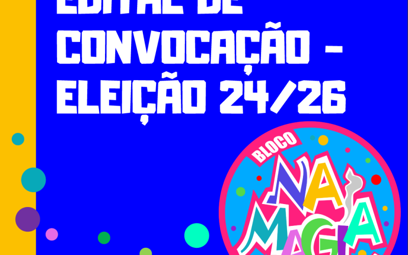 EDITAL DE CONVOCAÇÃO – ELEIÇÃO DO CONSELHO ADMINISTRATIVO 2024/2026 – 1 CHAMADA
